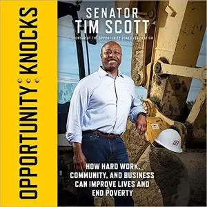 Opportunity Knocks: How Hard Work, Community, and Business Can Improve Lives and End Poverty [Audiobook]