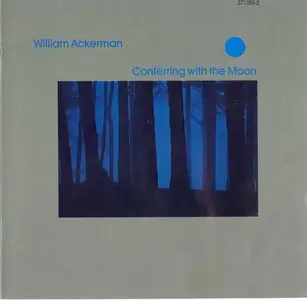 William Ackerman - Conferring with the moon  - FLAC - 1986