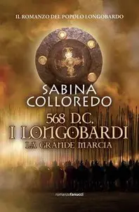 Sabina Colloredo - 568 d.C., I Longobardi, La Grande Marcia