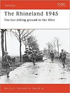 The Rhineland 1945: The last killing ground in the West