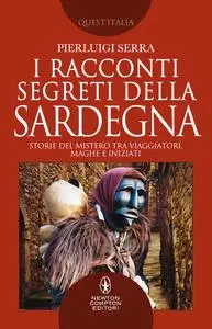 Pierluigi Serra - I racconti segreti della Sardegna