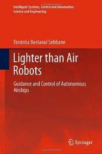 Lighter than Air Robots: Guidance and Control of Autonomous Airships (repost)