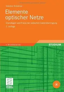 Elemente optischer Netze: Grundlagen und Praxis der optischen Datenübertragung
