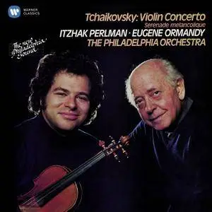 Itzhak Perlman, Philadelphia Orchestra, Eugene Ormandy - Tchaikovsky: Violin Concerto + (1979/2015) [Official 24-bit/96kHz]