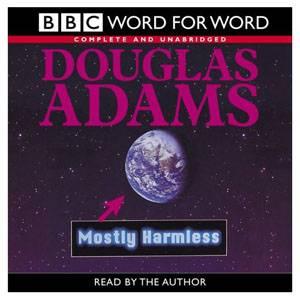 Douglas Adams - Mostly harmless [Audiobook]