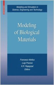 Modeling of Biological Materials (Modeling and Simulation in Science, Engineering and Technology) (repost)