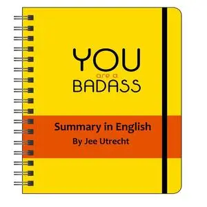 «You are a badass - Summary in English» by Jee Utrecht, Jee