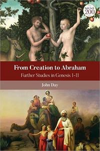 From Creation to Abraham: Further Studies in Genesis 1-11