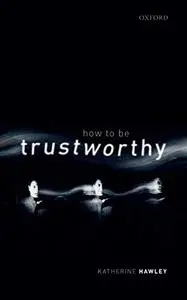 How To Be Trustworthy (Repost)