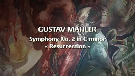 Riccardo Chailly, Leipzig Gewandhaus Orchestra - Mahler Symphony No. 2 “Resurrection” (2012) [Blu-ray]