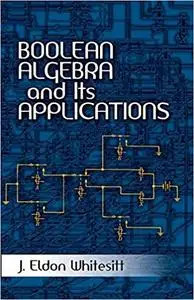 Boolean Algebra and Its Applications