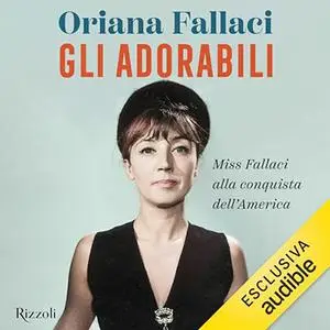 «Gli adorabili» by Oriana Fallaci