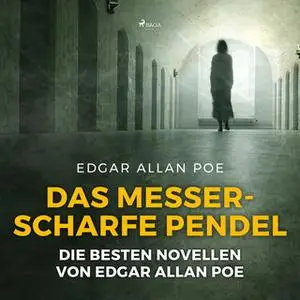 «Das messerscharfe Pendel» by Edgar Allan Poe