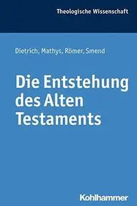 Die Entstehung des Alten Testaments