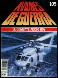 Aviones de Guerra El Combate Aereo Hoy Nº 105