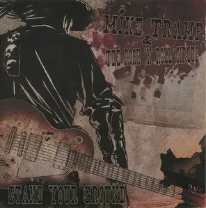 Mike Tramp & The Rock 'N' Roll Circuz - Stand Your Ground (2011)