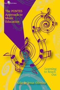 «The PONTES Approach to Music Education» by Alda de Jesus Oliveira