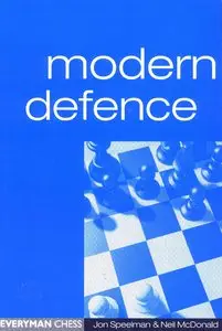 Modern Defence (Everyman Chess) by Jon Speelman, Neil McDonald (Repost)