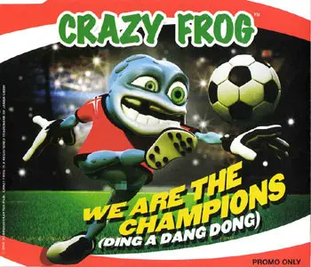  Crazy Frog - We Are The Champions