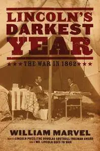 Lincoln's Darkest Year: The War in 1862 (repost)