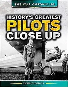 History's Greatest Pilots Close Up