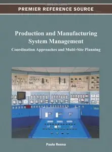 Production and Manufacturing System Management: Coordination Approaches and Multi-Site Planning (repost)