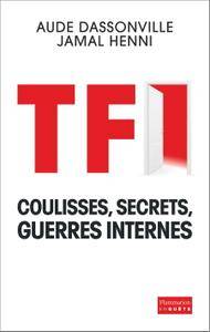 Aude Dassonville, Jamal Henni, "TF1 : Coulisses, secrets, guerres internes"