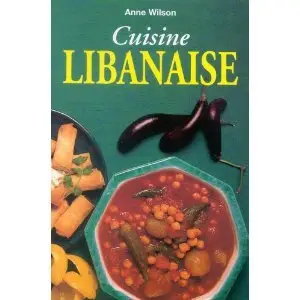 Cuisine libanaise by Anne Wilson (Repost)