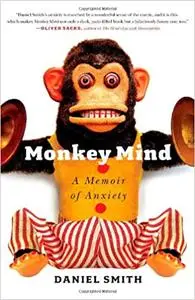 Monkey Mind: A Memoir of Anxiety