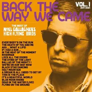 Noel Gallagher's High Flying Birds - Back The Way We Came: Vol. 1 (2011 - 2021) [Official Digital Download 24/96]