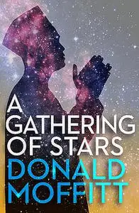 «A Gathering of Stars» by Donald Moffitt
