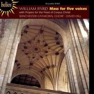 Byrd: Mass For Five Voices, Etc - Winchester Cathedral Choir (2012)