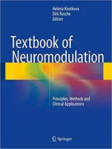 Textbook of Neuromodulation: Principles, Methods and Clinical Applications