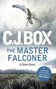 «The Master Falconer» by C.J.Box