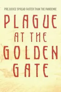 PBS American Experience - Plague at the Golden Gate (2022)