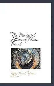 The Provincial Letters of Blaise Pascal