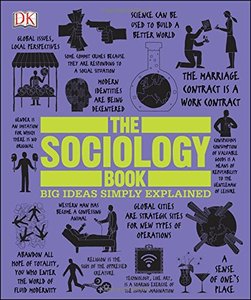 The Sociology Book (Big Ideas Simply Explained)