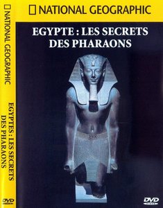 National Geographic : Égypte, Les Secrets des Pharaons - Repost