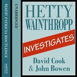 «Hetty Wainthropp Investigates» by David Cook,John Bowen