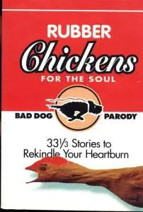 Bad Dog Press - Rubber Chickens for the Soul