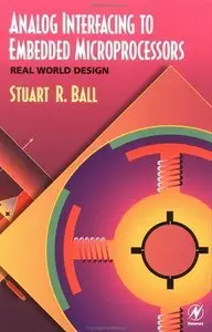 Analog Interfacing to Embedded Microprocessors: Real World Design (repost)