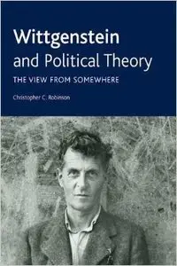 Wittgenstein and Political Theory: The View from Somewhere
