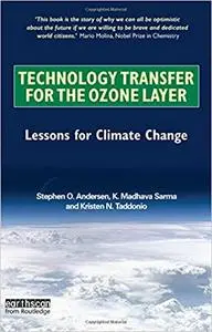 Technology Transfer for the Ozone Layer: Lessons for Climate Change