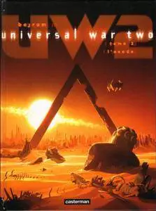 Universal War Two - Tome 3 - L'Exode (2016)