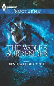 «The Wolf's Surrender» by Kendra Leigh Castle