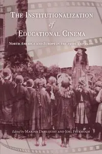 «The Institutionalization of Educational Cinema» by Joel Frykholm, Marina Dahlquist