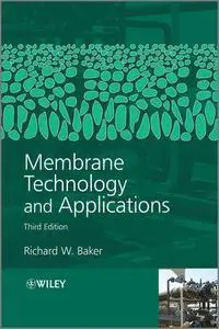 Membrane Technology and Applications, Second Edition (Repost)