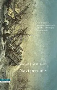 Naomi J. Williams - Navi perdute