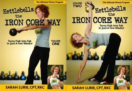 Sarah Lurie - Kettlebells: the Iron Core Way (Vol 1, 2) (Repost)