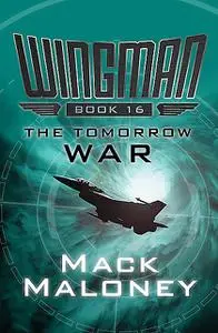 «The Tomorrow War» by Mack Maloney